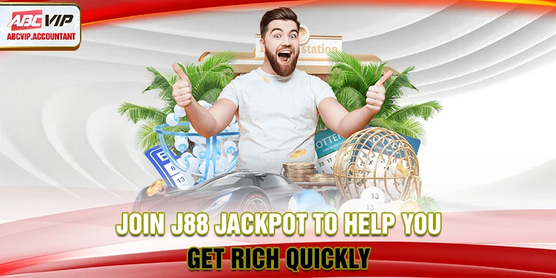 Join J88 jackpot to help you get rich quickly