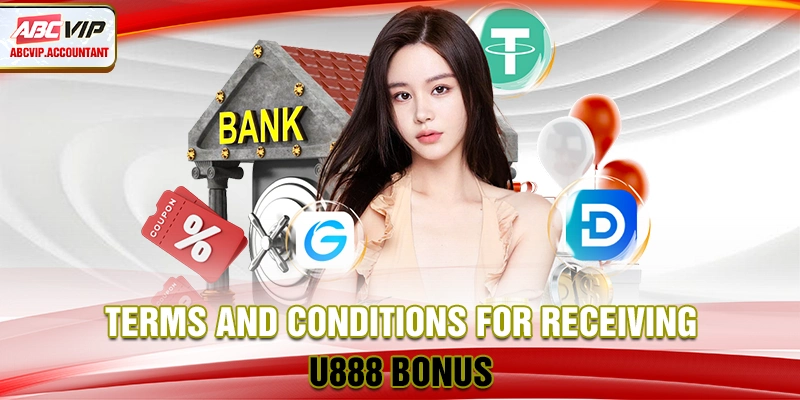 Terms and conditions for receiving U888 bonus