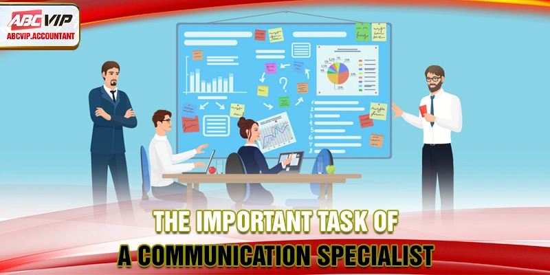 The important task of a communication specialist The important task of a communication specialist