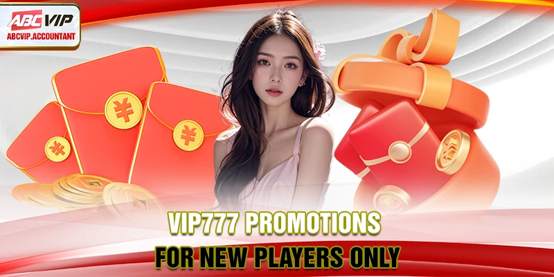 VIP777 Promotions for New Players Only